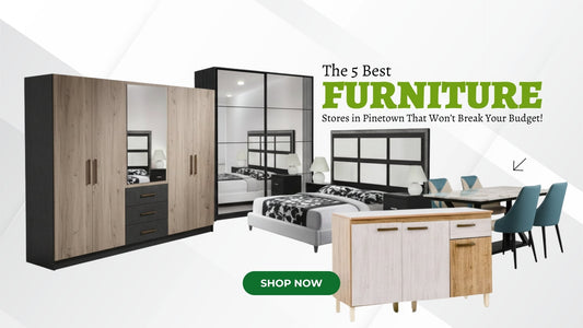 5 Best Furniture Stores in Pinetown for Affordable Finds