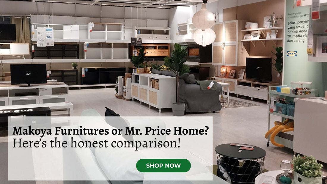 Makoya Home vs. Mr Price Home: Which is Better for KZN Shoppers?